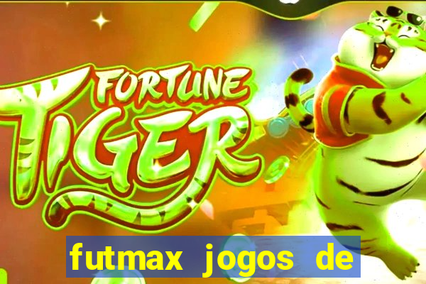 futmax jogos de hoje ao vivo