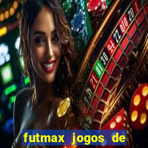 futmax jogos de hoje ao vivo