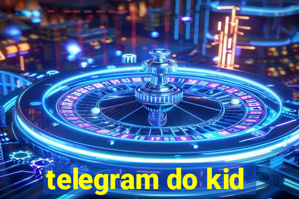 telegram do kid