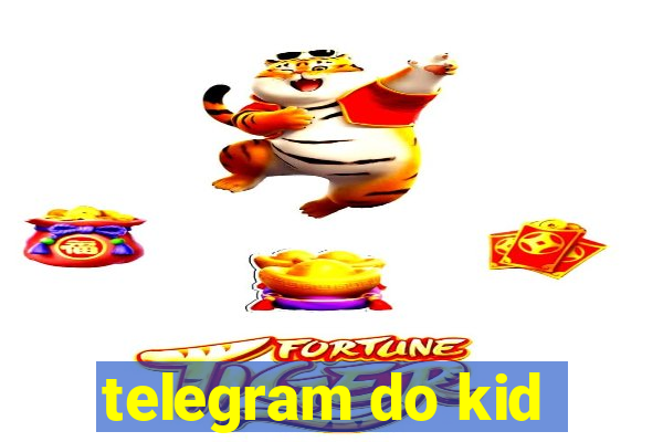 telegram do kid