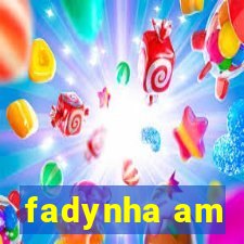 fadynha am