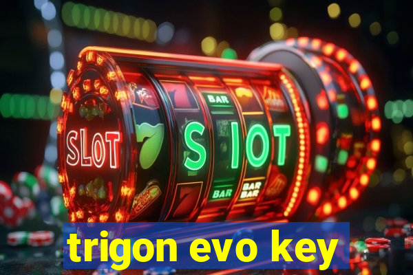 trigon evo key