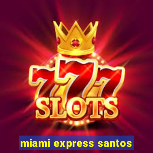 miami express santos