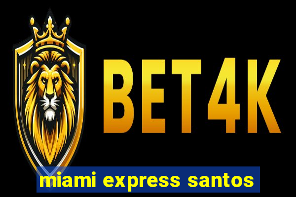 miami express santos