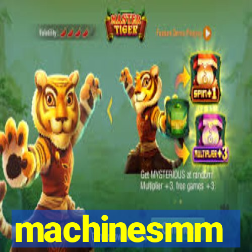 machinesmm