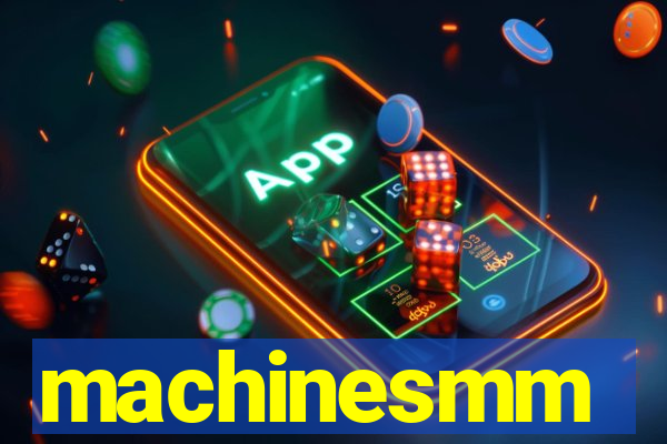 machinesmm