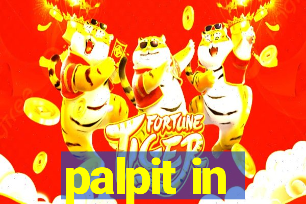 palpit in