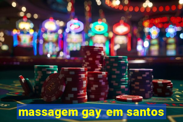 massagem gay em santos