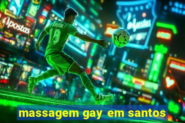 massagem gay em santos