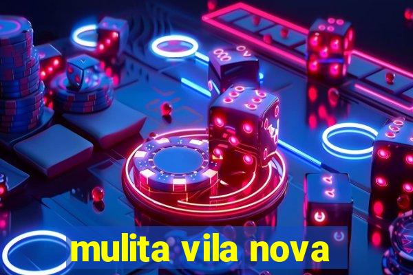 mulita vila nova