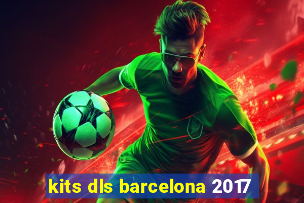 kits dls barcelona 2017