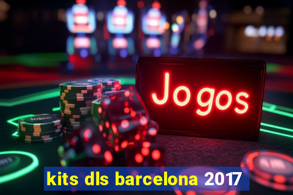 kits dls barcelona 2017