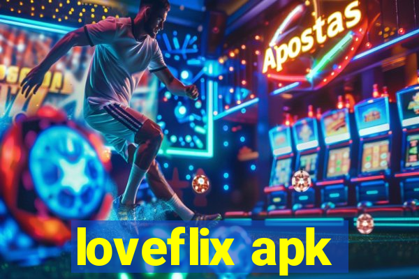 loveflix apk