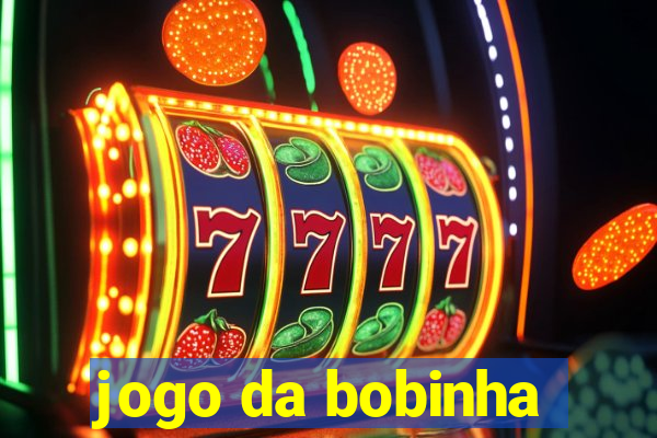 jogo da bobinha