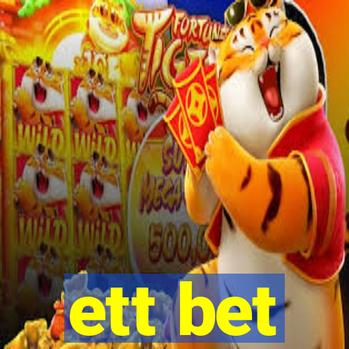 ett bet