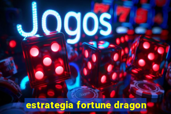 estrategia fortune dragon