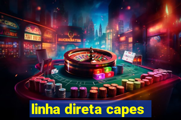 linha direta capes