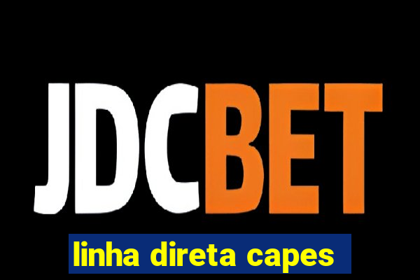 linha direta capes