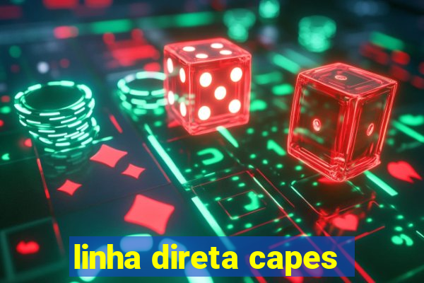 linha direta capes