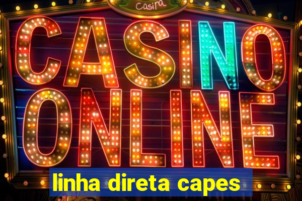 linha direta capes