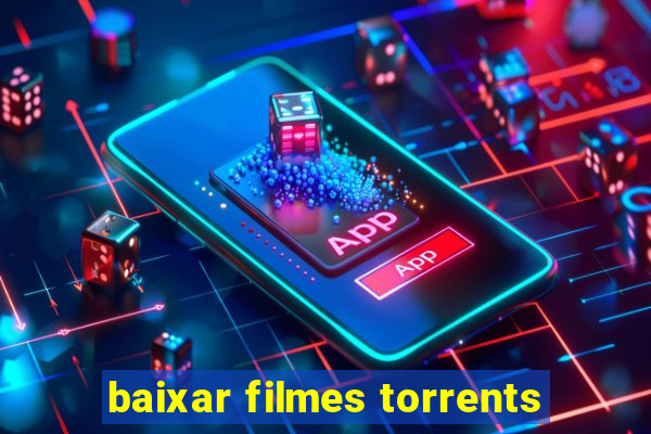 baixar filmes torrents