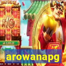 arowanapg