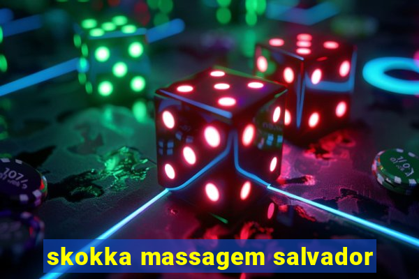 skokka massagem salvador