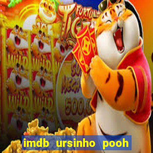 imdb ursinho pooh sangue e mel