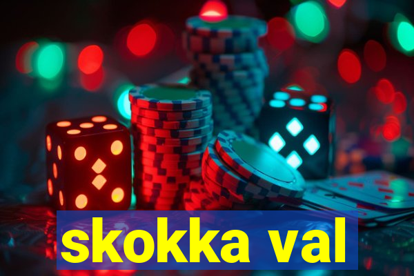 skokka val