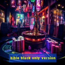 bible black only version