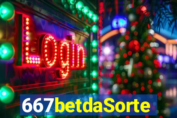 667betdaSorte