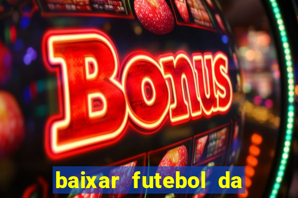 baixar futebol da hora 3.7