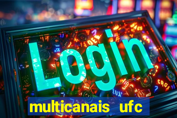 multicanais ufc fight pass