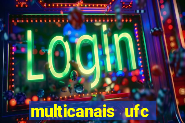 multicanais ufc fight pass