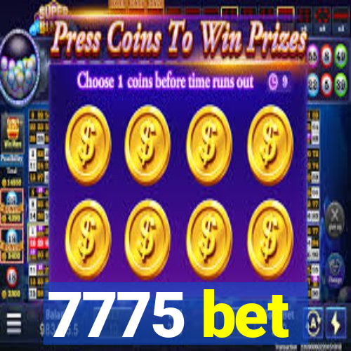 7775 bet