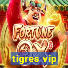 tigres vip