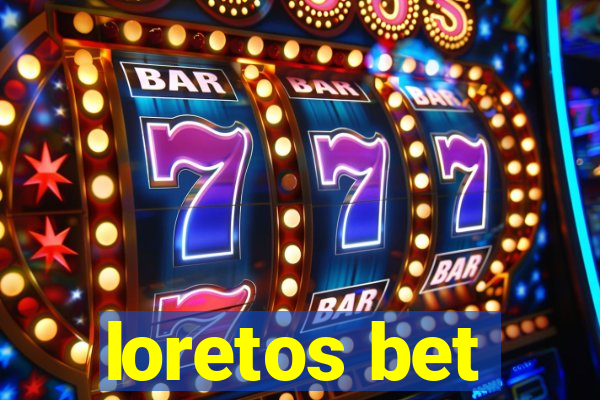 loretos bet