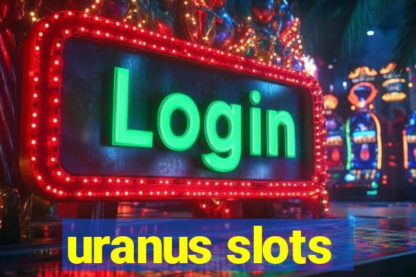 uranus slots