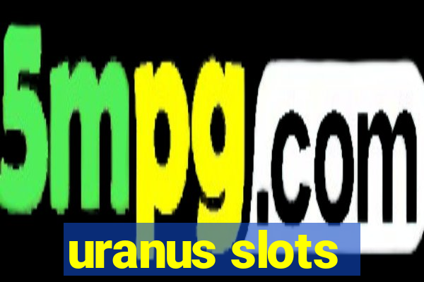 uranus slots