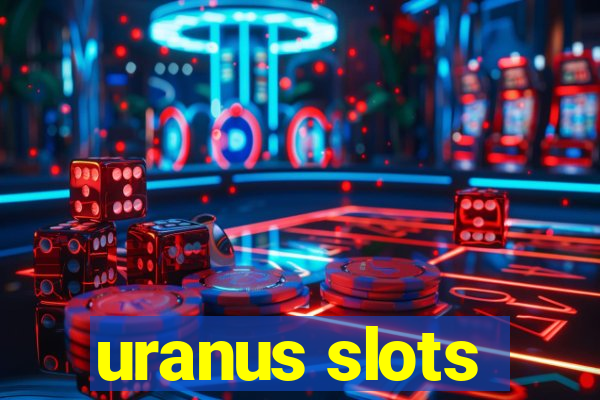 uranus slots