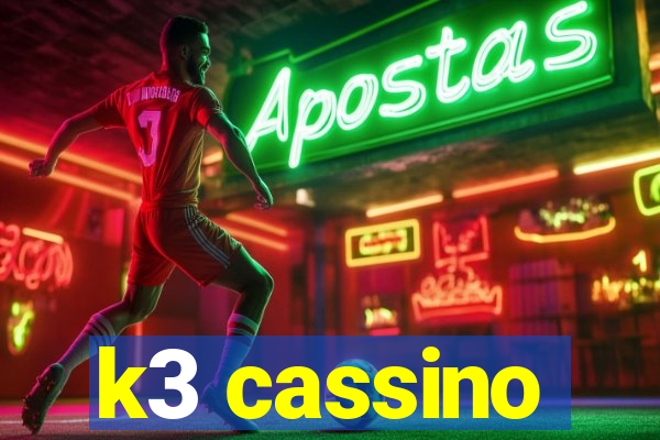 k3 cassino