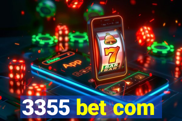 3355 bet com