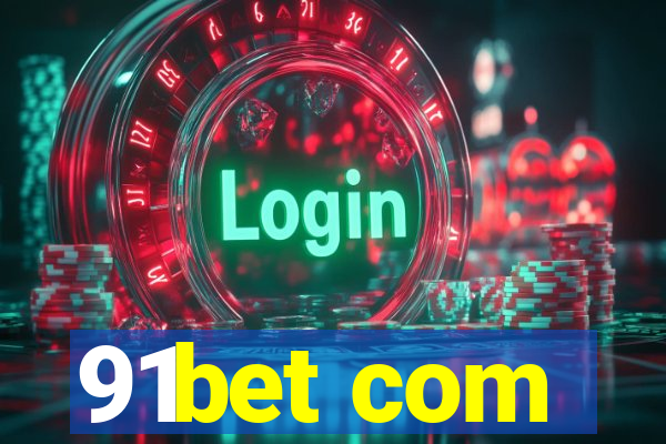 91bet com