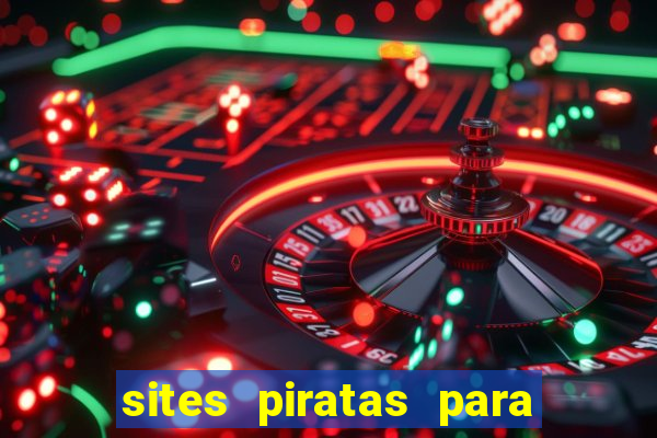 sites piratas para ver jogos