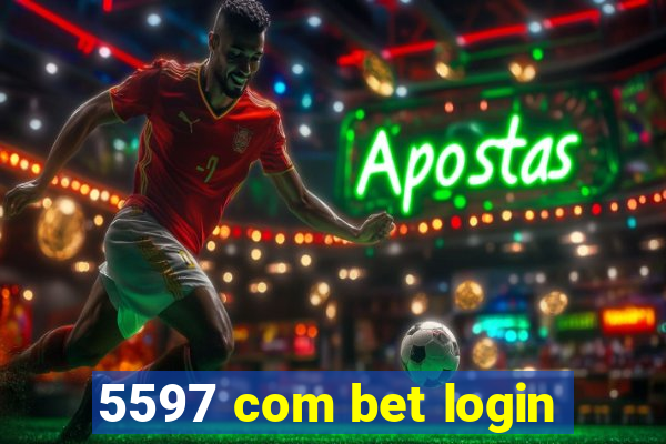 5597 com bet login