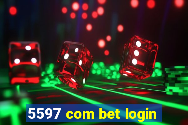 5597 com bet login