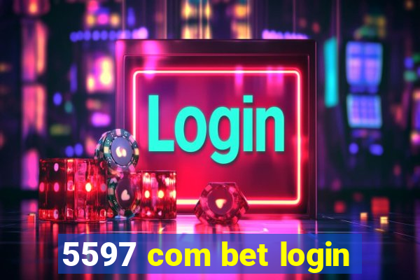 5597 com bet login