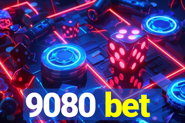 9080 bet