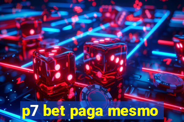 p7 bet paga mesmo