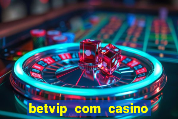 betvip com casino pgsoft fortune dragon